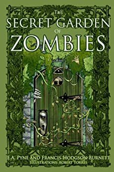 The Secret Garden of Zombies by Erin Pyne
