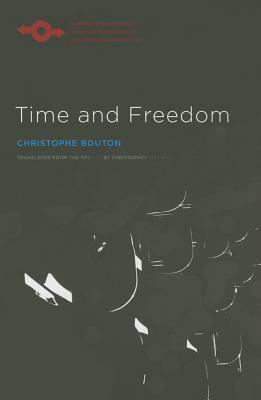 Time and Freedom by Christophe Bouton