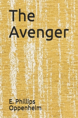 The Avenger by Edward Phillips Oppenheim