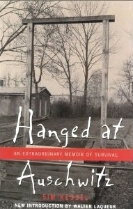 Hanged at Auschwitz: An Extraordinary Memoir of Survival by Melville Wallace, Sim Kessel, Walter Laqueur, Delight Wallace