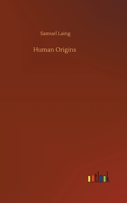 Human Origins by Samuel Laing