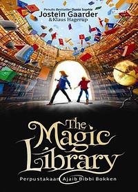 The Magic Library - Perpustakaan Ajaib Bibbi Bokken by Jostein Gaarder, Klaus Hagerup