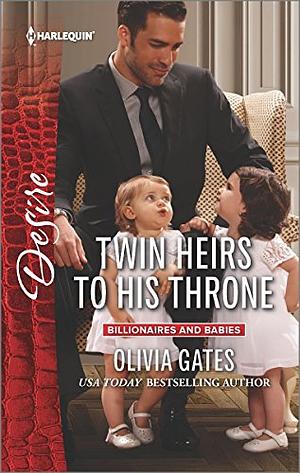 Twin Heirs to His Throne by Olivia Gates