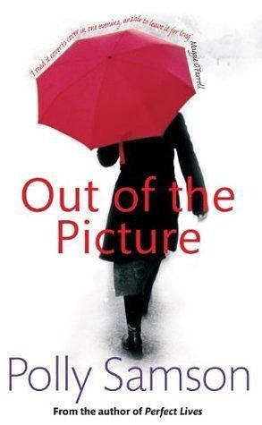 Out Of The Picture by Polly Samson, Polly Samson