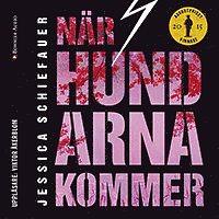 När hundarna kommer by Jessica Schiefauer