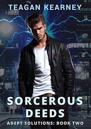 Sorcerous Deeds: A Private Detective Agency Urban Fantasy Mystery by Teagan Kearney, Teagan Kearney