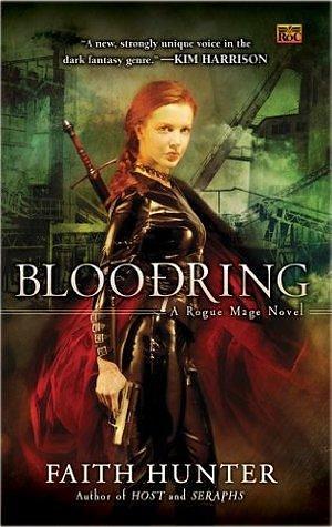 Bloodring: A Rogue Mage Novel by Faith Hunter, Faith Hunter