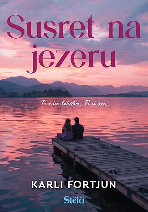 Susret na jezeru by Carley Fortune