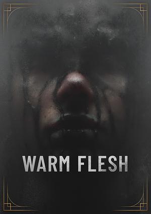 Warm Flesh by Jakub Nowak