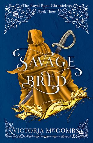 Savage Bred by Victoria McCombs
