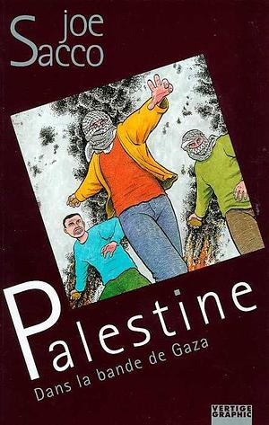 Palestine: dans la bande de Gaza by Joe Sacco