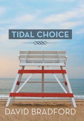 Tidal Choice by David Bradford