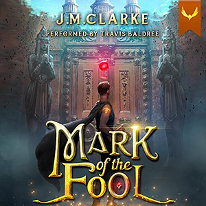 Mark of the Fool by J.M. Clarke