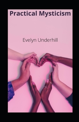 Practical Mysticism illustrated by Evelyn Underhill