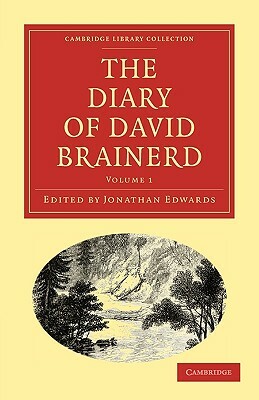 The Diary of David Brainerd by Brainerd David, David Brainerd