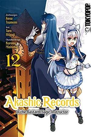 Akashic Records of the Bastard Magic Instructor, Volume 12 by Taro Hitsuji, Kurone Mishima, Aosa Tsunemi