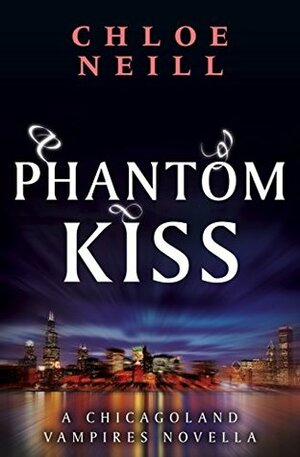 Phantom Kiss by Chloe Neill