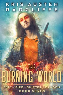 The Burning World by Kris Austen Radcliffe