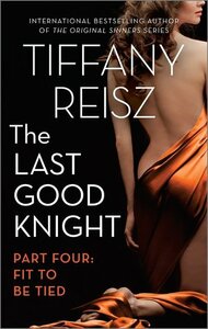 Fit to Be Tied by Tiffany Reisz