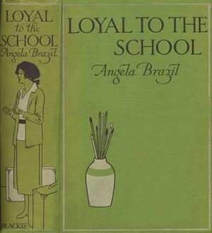 Loyal to the School by Angela Brazil, Treyer Evans