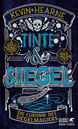 Tinte & Siegel: Die Chronik des Siegelmagiers 1 by Kevin Hearne