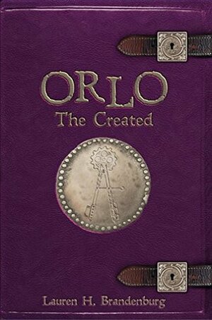 Orlo: The Created by Lauren H. Brandenburg