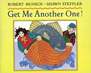 Get Me Another One by Robert Munsch