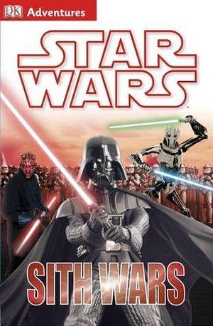 DK Adventures: Star Wars: Sith Wars by Julia March, Pamela Afram, Lisa Stock, Lisa Stock