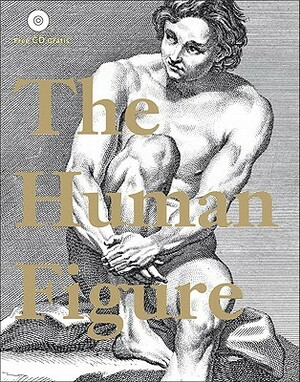 The Human Figure: A Source Book for Artists & Designer by Pepin Press