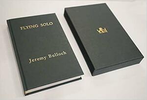 Flying Solo: Tales Of A Bounty Hunter by Jeremy Bulloch