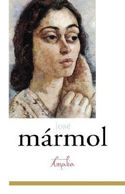 Amalia by José Mármol, Helen Lane, Dorris Sommer