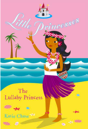 The Lullaby Princess by Katie Chase