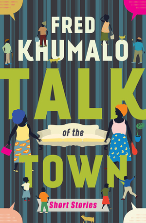 Talk of the Town by Fred Khumalo