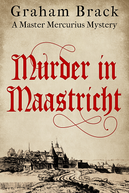 Murder in Maastricht by Graham Brack