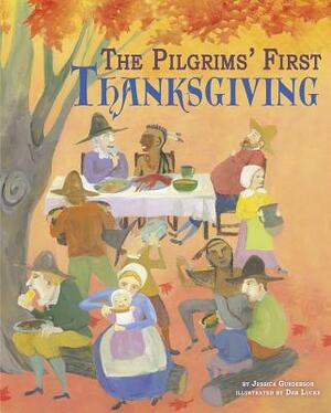 The Pilgrims' First Thanksgiving by Jessica Gunderson
