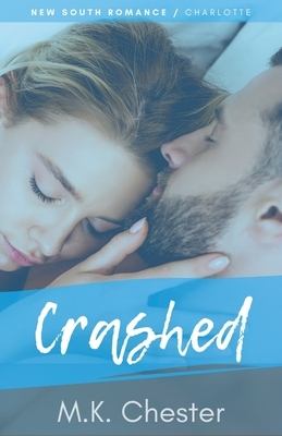 Crashed by M. K. Chester