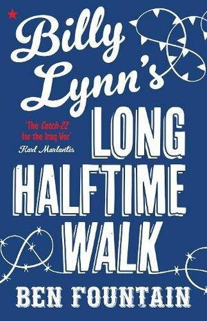 Billy Lynn's Long Halftime Walk by Ben Fountain