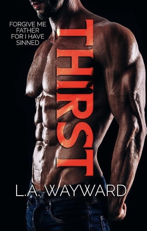 Thirst by L.A. Wayward