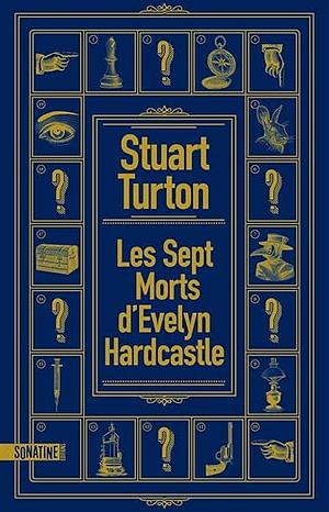 Les Sept morts d'Evelyn Hardcastle by Stuart Turton