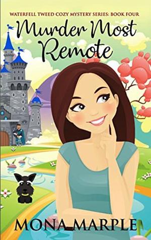 Murder Most Remote by Mona Marple