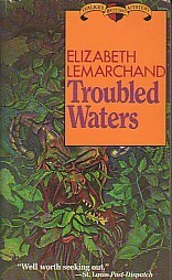 Troubled Waters by Elizabeth Lemarchand