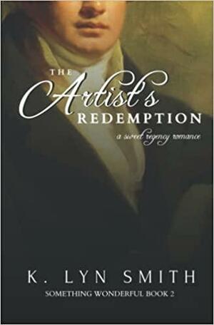 The Artist's Redemption by K. Lyn Smith