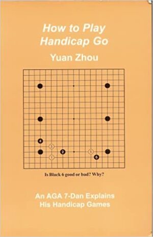 How to Play Handicap Go by Yuan Zhou