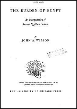 The Burden of Egypt: An Interpretation of Ancient Egyptian Culture by John A. Wilson