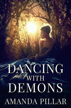 Dancing with Demons by Amanda Pillar