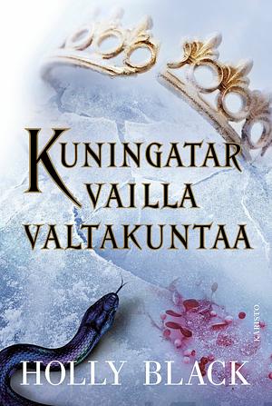 Kuningatar vailla valtakuntaa by Holly Black