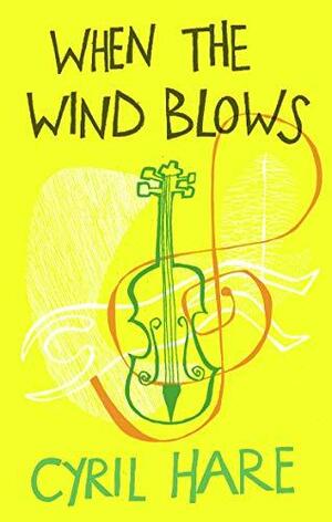 When the Wind Blows by Cyril Hare