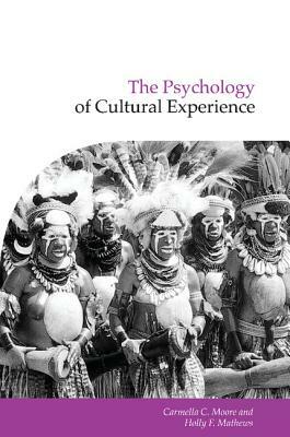 The Psychology of Cultural Experience by 