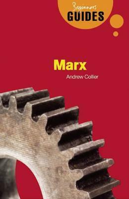 Marx: A Beginner's Guide by Andrew Collier