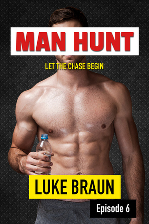 Man Hunt: Episode 6 by Luke Braun
